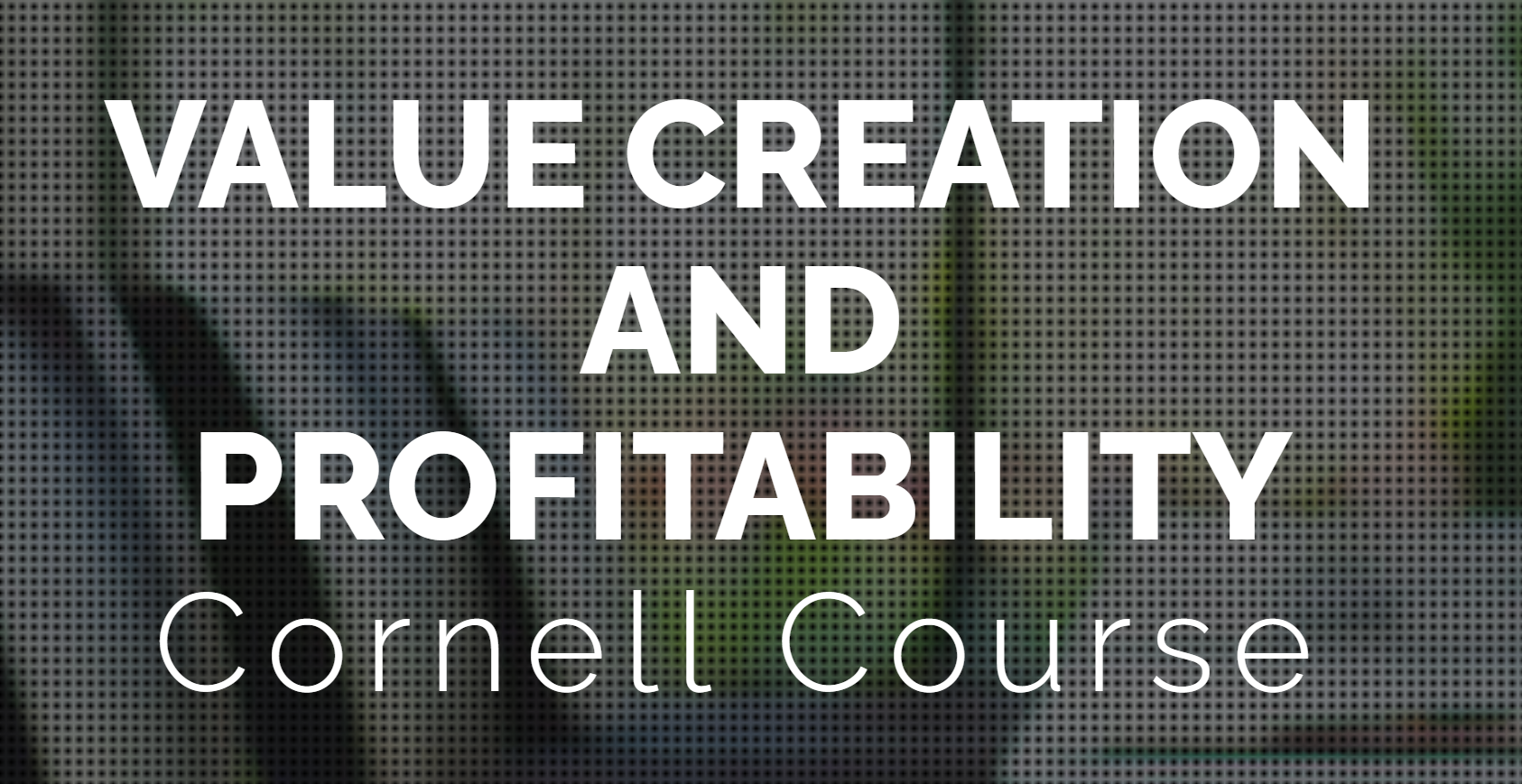 Value Creation and Profitability (LSM311)