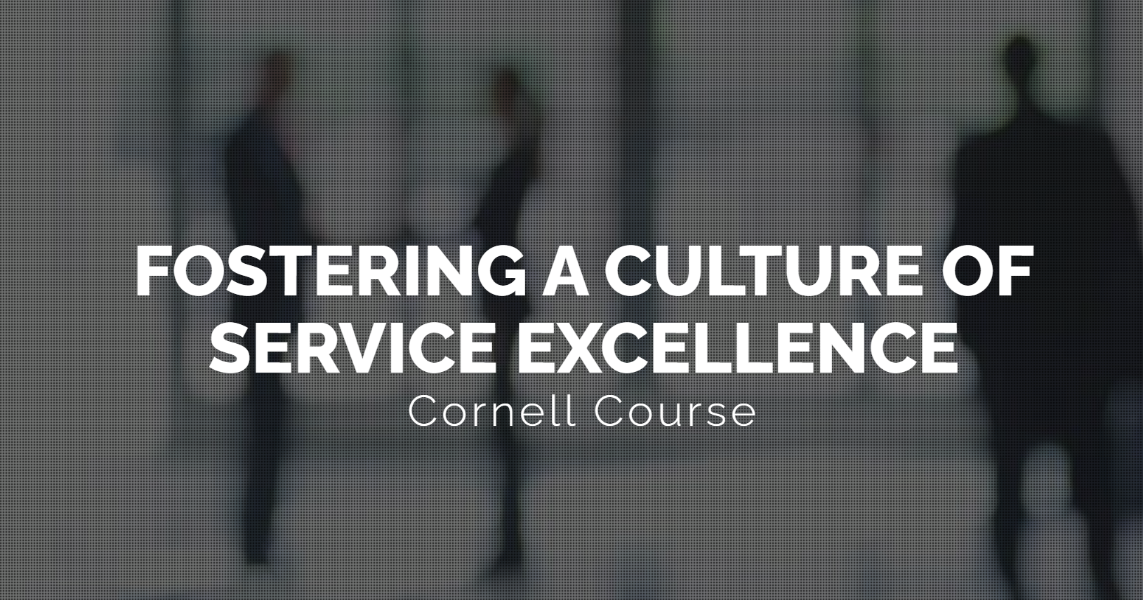 Fostering a Culture of Service Excellence (SHA591)