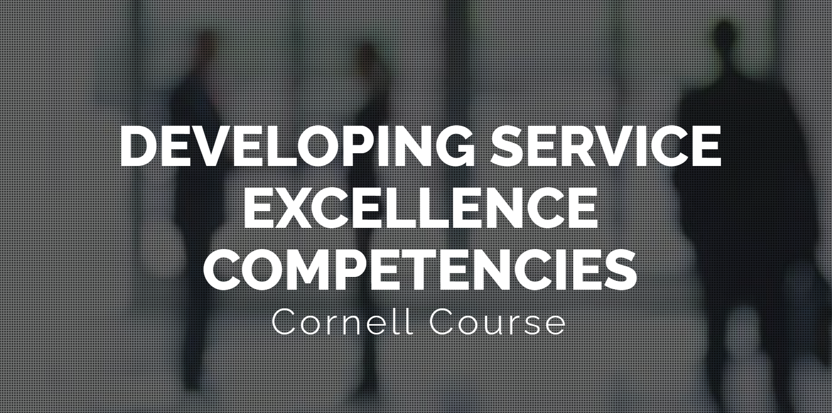 Developing Service Excellence Competencies (SHA592)