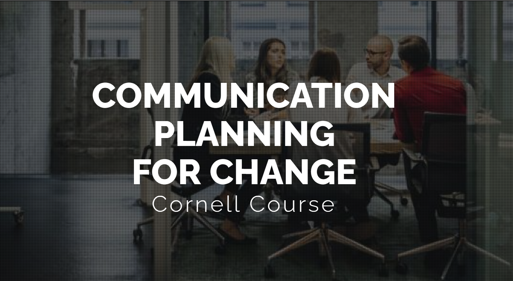 Communication Planning for Change (SHA711)