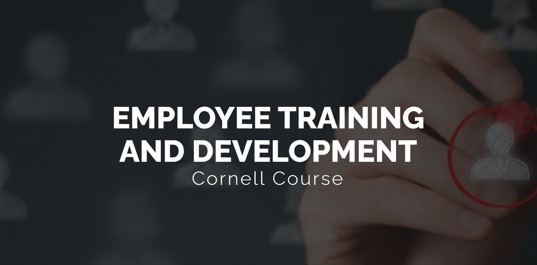 Employee Training and Development (ILRHR526)