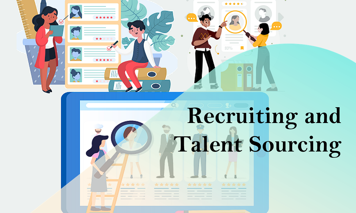 Recruiting and Talent Sourcing
