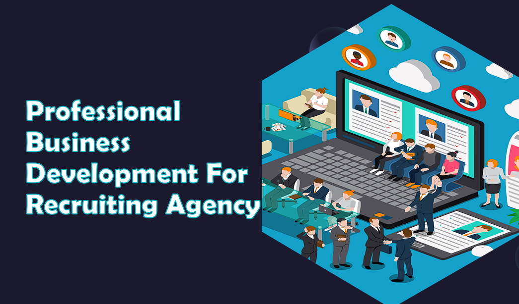 Professional Business Development for Recruiting Agencies